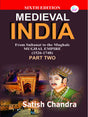 Medieval INDIA:From Sultanat to the Mughals Delhi Sultanat(1526-1748)Part-2(Paperback) - Retail Maharaj
