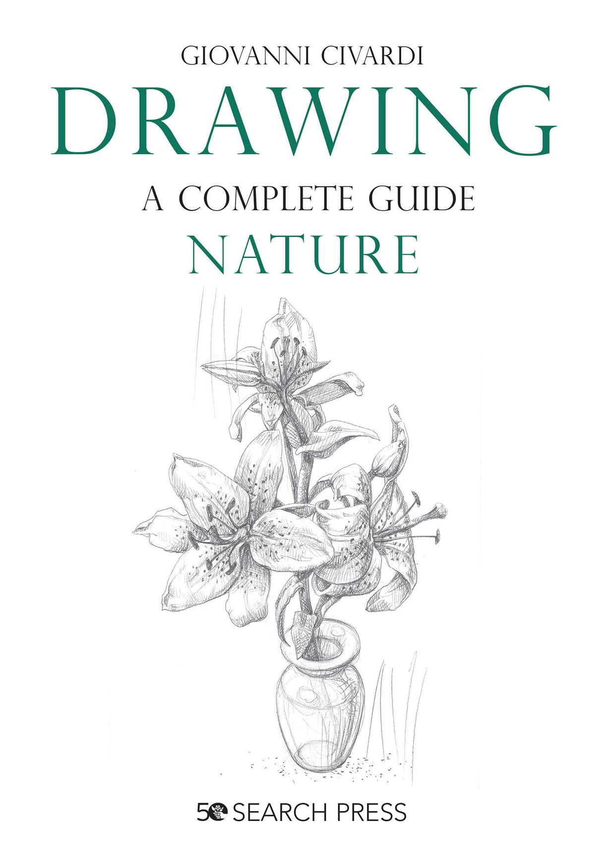 Drawing Nature: A Complete Guide (Art of Drawing) - Retail Maharaj