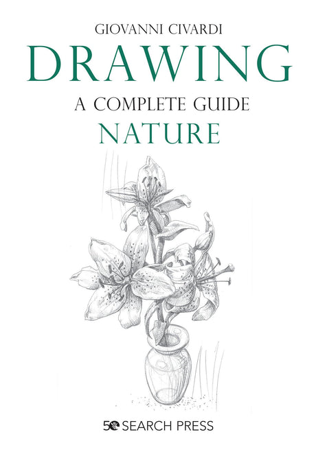 Drawing Nature: A Complete Guide (Art of Drawing) - Retail Maharaj