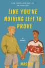 Like You've Nothing Left to Prove (The Breakaway Series, 2) - Retail Maharaj