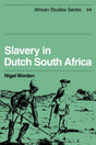 Slavery in Dutch South Africa: 44 (African Studies) - Retail Maharaj