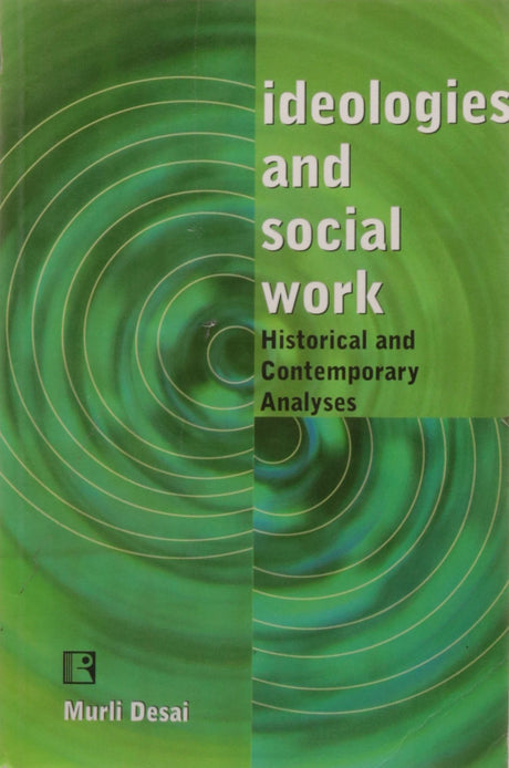 Ideologies and Social Work: Historical and Contemporary Analyses - Retail Maharaj