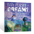 Why Pursue A Dream? - A Beautifully Illustrated and Engaging Story Book For Children - Retail Maharaj