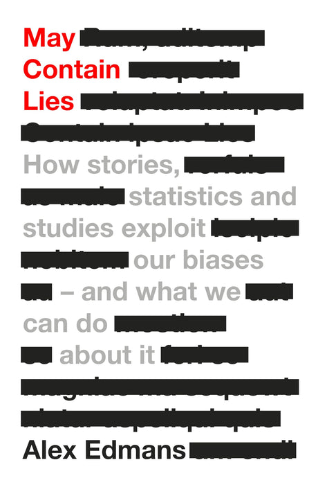 May Contain Lies: How Stories, Statistics and Studies Exploit Our Biases - And What We Can Do About It - Retail Maharaj