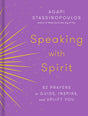 Speaking with Spirit: 52 Prayers to Guide, Inspire, and Uplift You - Retail Maharaj