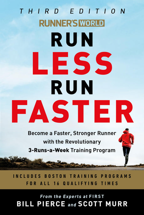 Runner's World Run Less Run Faster: Become a Faster, Stronger Runner with the Revolutionary 3-Runs-a-Week Training Program - Retail Maharaj