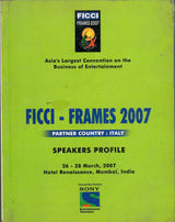 FICCI - FRAMES 2007 26-28 March, 2007 : Asia's Largest Convention On The Business Of Entertainment