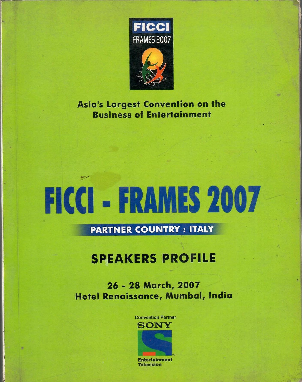 FICCI - FRAMES 2007 26-28 March, 2007 : Asia's Largest Convention On The Business Of Entertainment