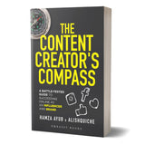The Content Creator’s Compass: A Battle-Tested Guide to Succeeding Online as an Influencer and Brand - Retail Maharaj