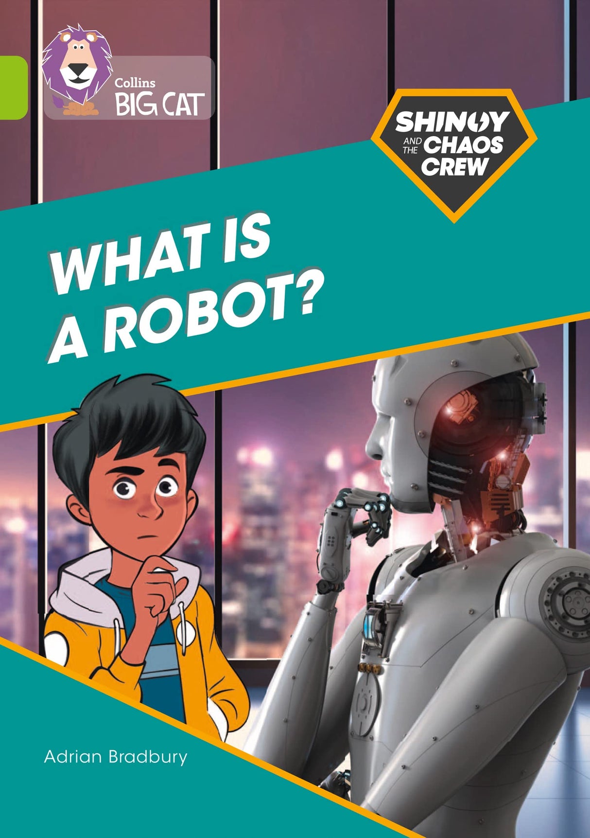 Shinoy and the Chaos Crew: What is a robot?: Band 11/Lime (Collins Big Cat) - Retail Maharaj