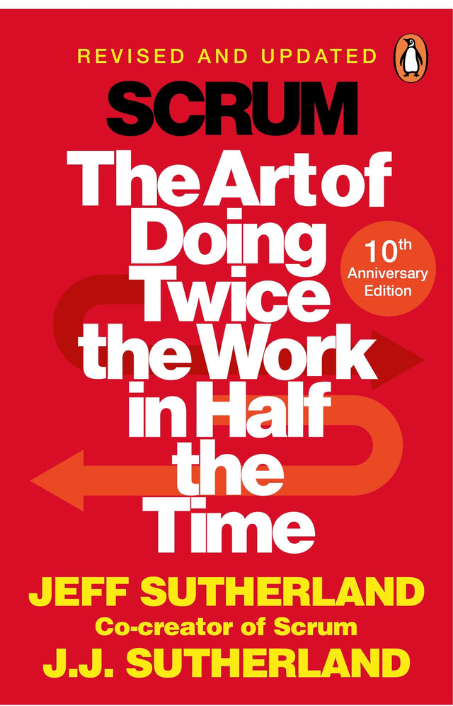 Scrum (L): The Art of Doing Twice the Work in Half the Time - Retail Maharaj