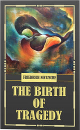 The Birth of Tragedy (Classic Edition) - Retail Maharaj