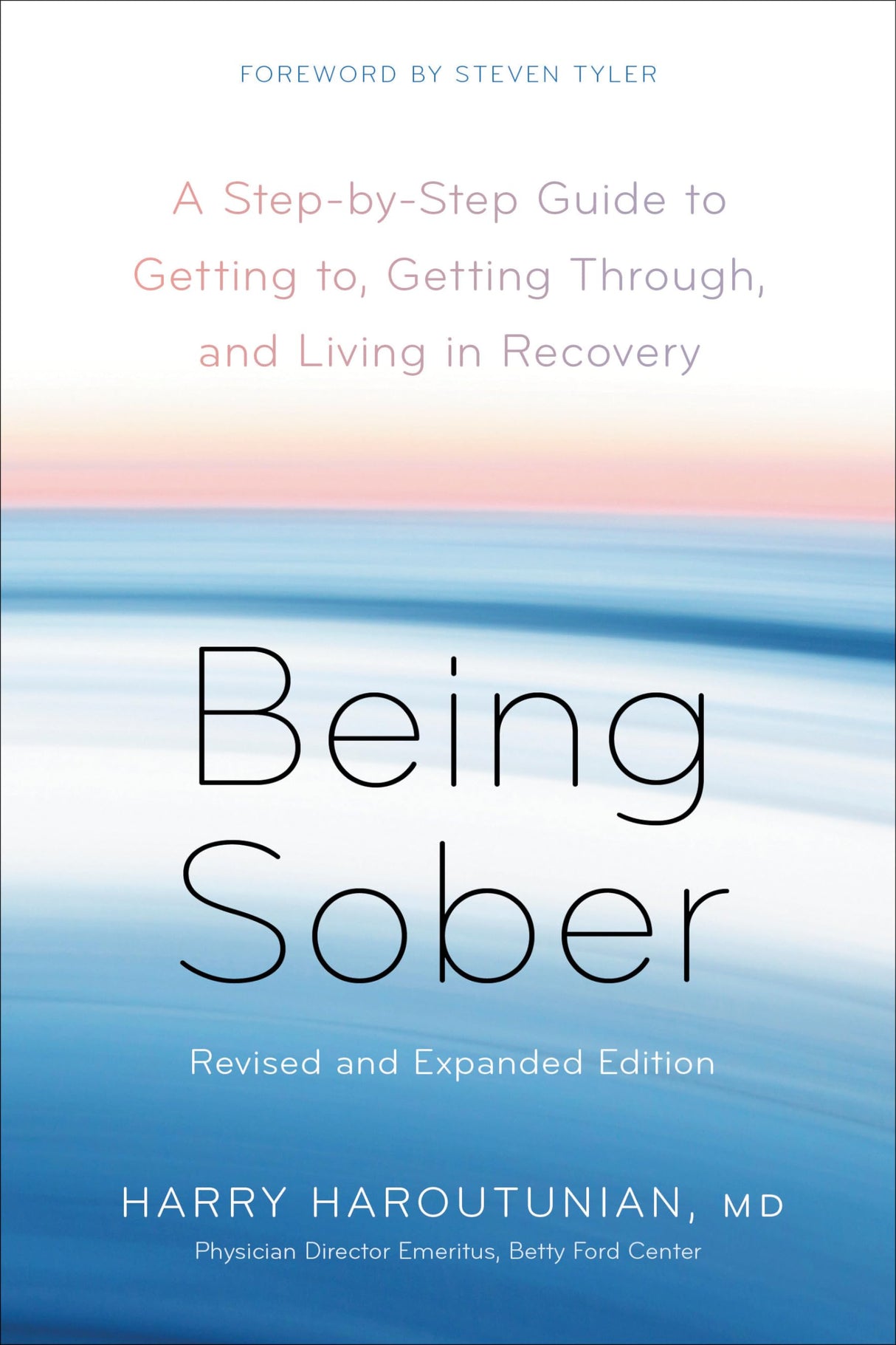 Being Sober: A Step-by-Step Guide to Getting to, Getting Through, and Living in Recovery, Revised and Expanded - Retail Maharaj