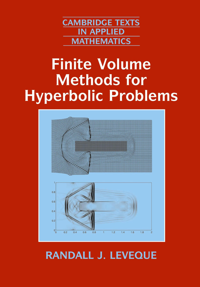 Finite Volume Methods for Hyperbolic Problems: 31 (Cambridge Texts in Applied Mathematics, Series Number 31) - Retail Maharaj