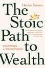 The Stoic Path to Wealth: Ancient Wisdom for Enduring Prosperity - Retail Maharaj