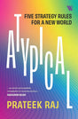 Atypical: Five Strategy Rules for a New World - Retail Maharaj
