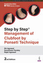 STEP BY STEP MANAGEMENT OF CLUBFOOT BY PONSETI TECHNIQUE - Retail Maharaj