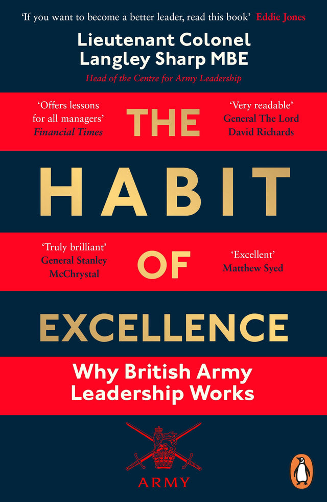 The Habit of Excellence: Why British Army Leadership Works - Retail Maharaj