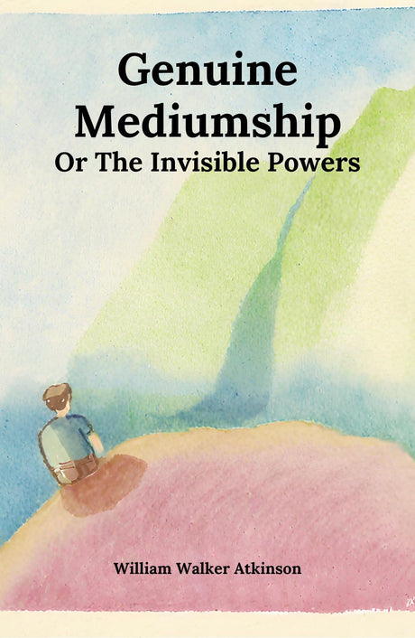 Genuine Mediumship or The Invisible Powers - Retail Maharaj