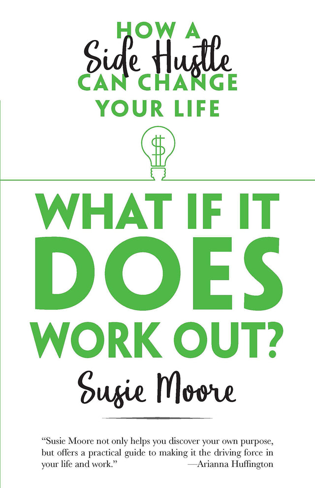 What If it Does Work out?: How a Side Hustle Can Change Your Life - Retail Maharaj