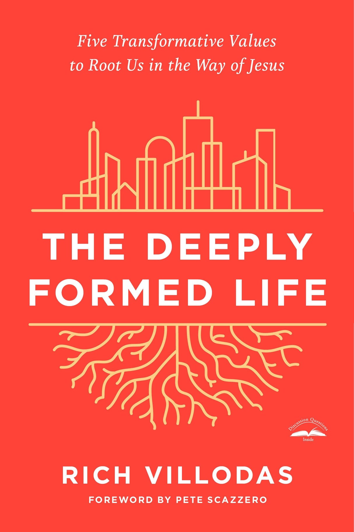 The Deeply Formed Life: Five Transformative Values to Root Us in the Way of Jesus - Retail Maharaj