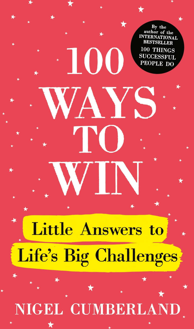 100 Ways to Win: Little Answers to Life’s Big Challenges - Retail Maharaj