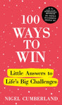 100 Ways to Win: Little Answers to Life’s Big Challenges - Retail Maharaj