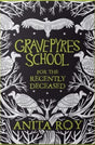 Gravepyres: School for the Recently Deceased - Retail Maharaj