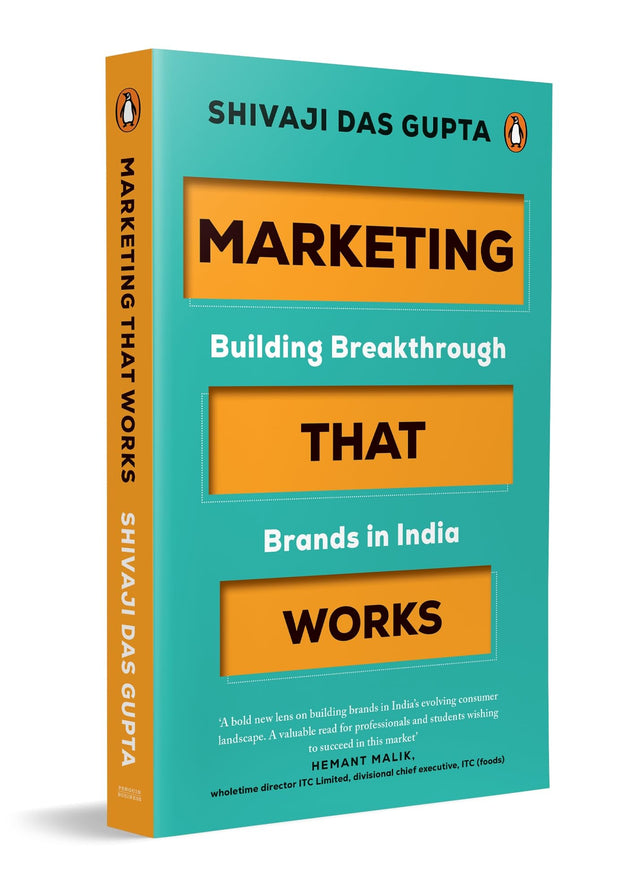 Marketing that Works: Building Breakthrough Brands in India - Retail Maharaj