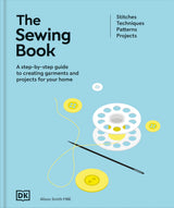 The Sewing Book (New Edition): Over 300 Step-by-Step Techniques – the Perfect Christmas Gift for Crafters - Retail Maharaj
