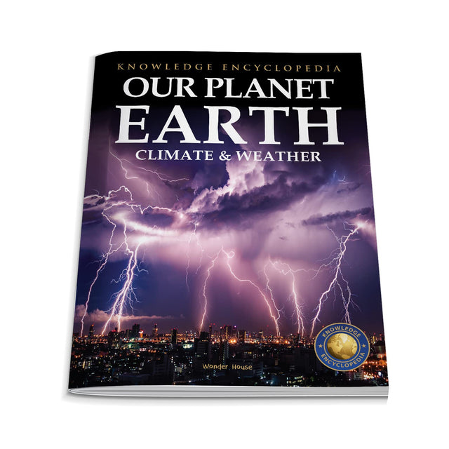 Knowledge Encyclopedia For Children - Our Planet Earth: Climate & Weather - Retail Maharaj
