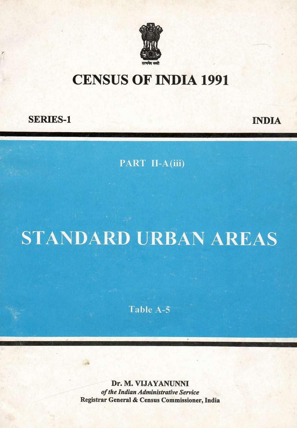 Census of India 1991 - India - Standard Urban Areas - Table A-5 - Part II-A (iii) Series-1 [Paperback] Dr. M. Vijayanunni