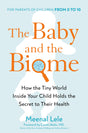 The Baby and the Biome: How the Tiny World Inside Your Child Holds the Secret to Their Health - Retail Maharaj