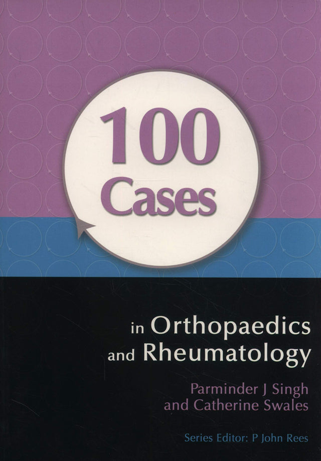 100 CASES IN ORTHOPAEDICS AND RHEUMATOLOGY - Retail Maharaj
