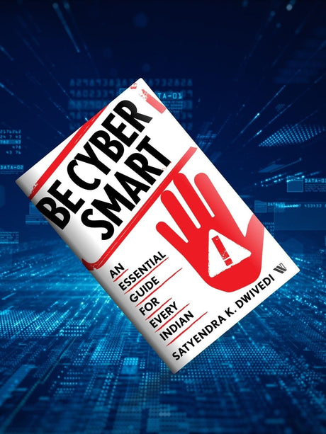 Be Cyber Smart: An Essential Guide for Every Indian - Retail Maharaj