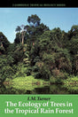 The Ecology of Trees in the Tropical Rain Forest (Cambridge Tropical Biology) - Retail Maharaj