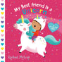 My Best Friend Is a Unicorn: A Lift-the-Flap Book - Retail Maharaj