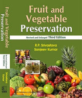 FRUITS AND VEGETABLE PRESERVATION PRINCIPLES AND PRACTICES REVISED AND ENLARGED, 3RD EDITION - Retail Maharaj