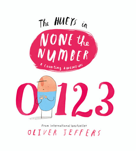 None the Number (The Hueys): A charming illustrated picture book about counting for kids 2-4, from the creator of international bestseller Here We Are - Retail Maharaj