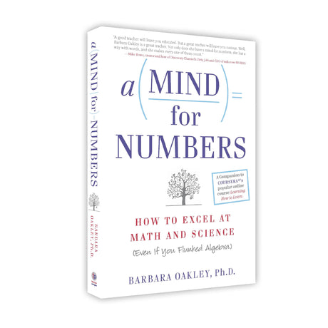 A Mind for Numbers: How to Excel at Math and Science (Even If You Flunked Algebra) | The companion book to COURSERA's wildly popular massive open online course "Learning How to Learn" - Retail Maharaj