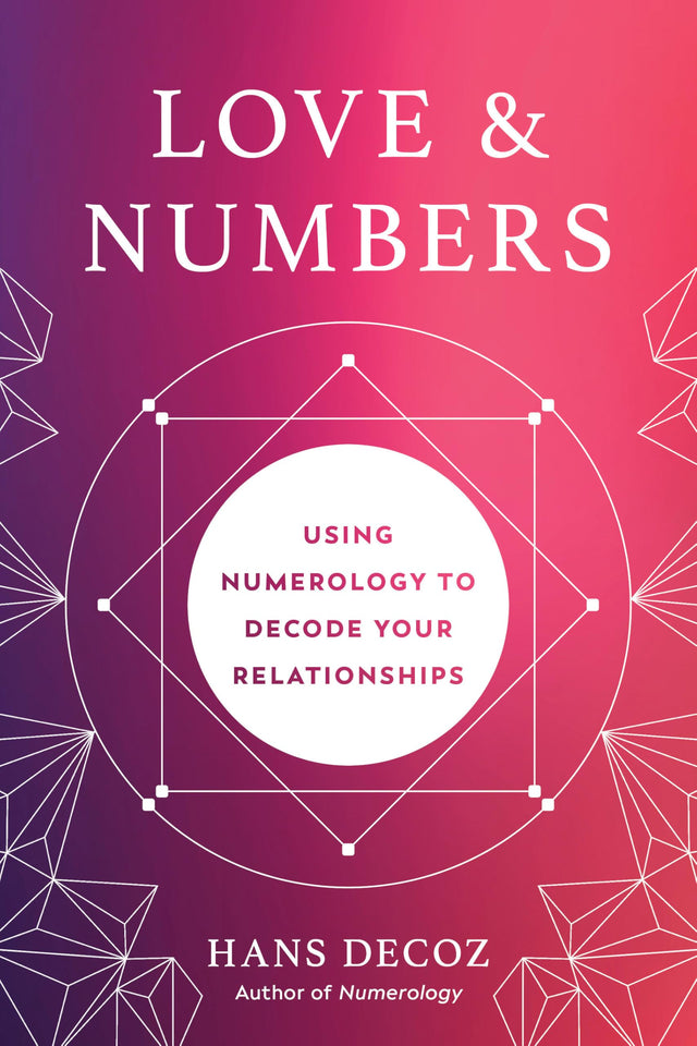 Love and Numbers: Using Numerology to Decode Your Relationships - Retail Maharaj