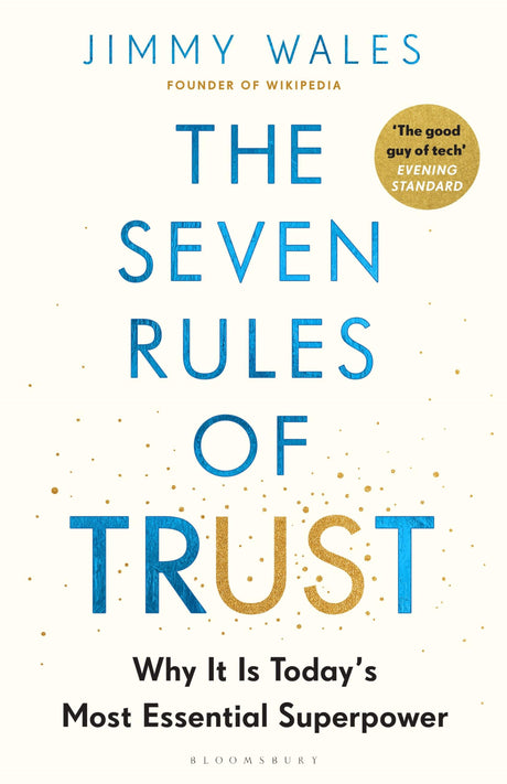 The Seven Rules of Trust : And Why It Is Today's Most Essential Superpower - Retail Maharaj