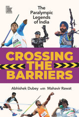 Crossing The Barriers: The Paralympic Legends of India - Retail Maharaj