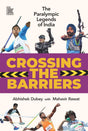Crossing The Barriers: The Paralympic Legends of India - Retail Maharaj