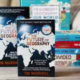 Future of Geography: How Power and Politics in Space Will Change Our World - A SUNDAY TIMES BESTSELLER (Tim Marshall on Geopolitics) - Retail Maharaj