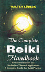 The Complete Reiki Handbook: Basic Introductiona And Methods Of Natural Application: Basic Introductiona and Methods of Natural Application, A Complete Guide for Reiki Practice - Retail Maharaj
