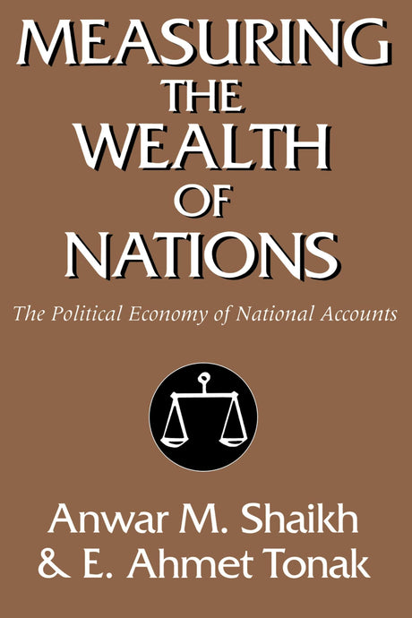 Measuring the Wealth of Nations: The Political Economy of National Accounts - Retail Maharaj