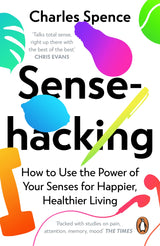 Sensehacking: How to Use the Power of Your Senses for Happier, Healthier Living - Retail Maharaj