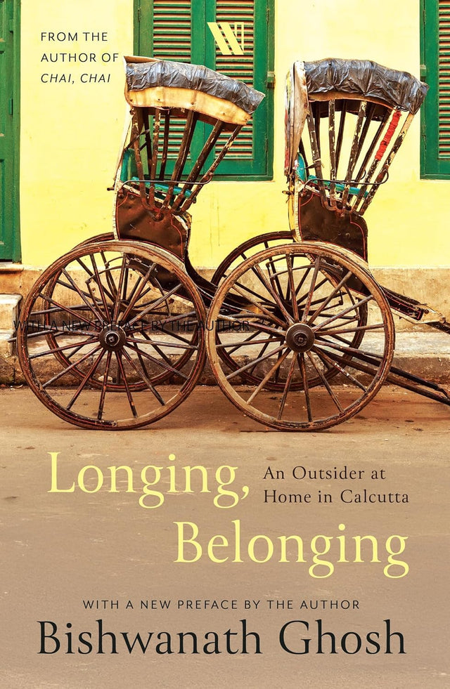 Longing, Belonging: An Outsider at Home in Calcutta - Retail Maharaj