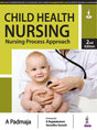 CHILD HEALTH NURSING: NURSING PROCESS APPROACH - Retail Maharaj